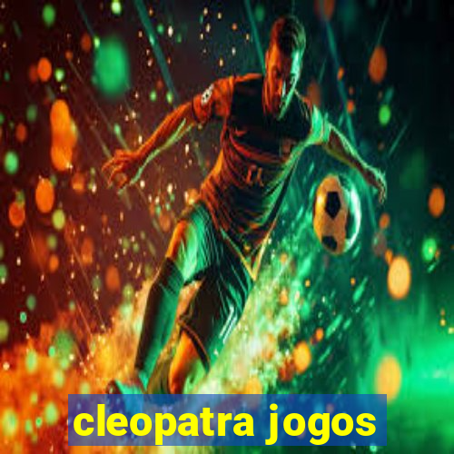 cleopatra jogos