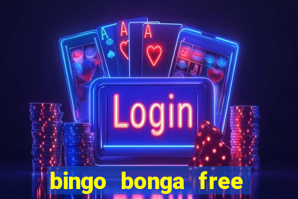 bingo bonga free spins no deposit