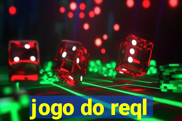 jogo do reql