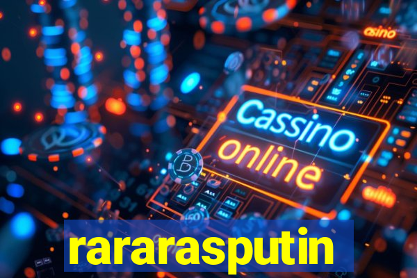 rararasputin