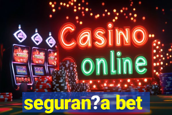 seguran?a bet