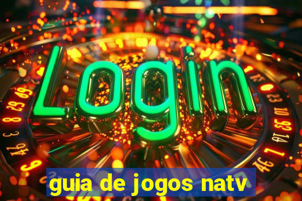 guia de jogos natv