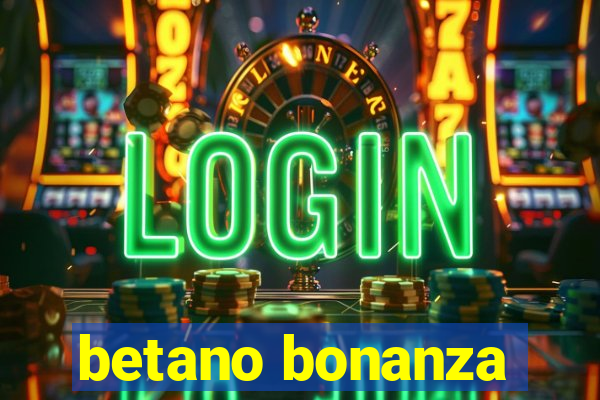 betano bonanza