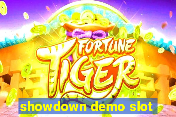 showdown demo slot