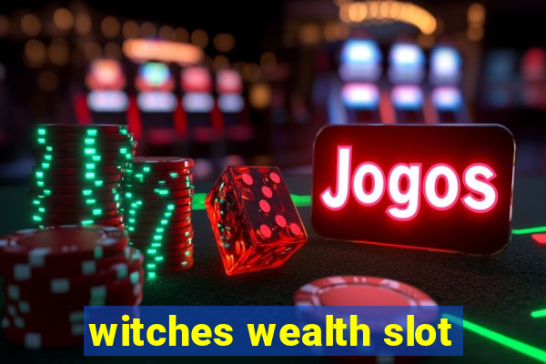 witches wealth slot