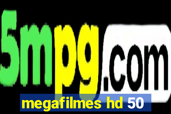 megafilmes hd 50