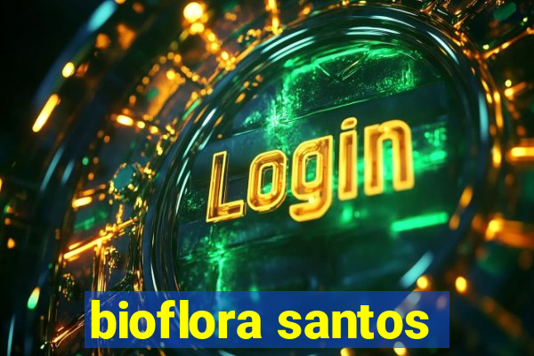 bioflora santos