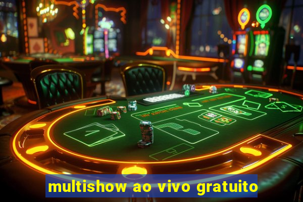 multishow ao vivo gratuito