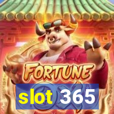 slot 365