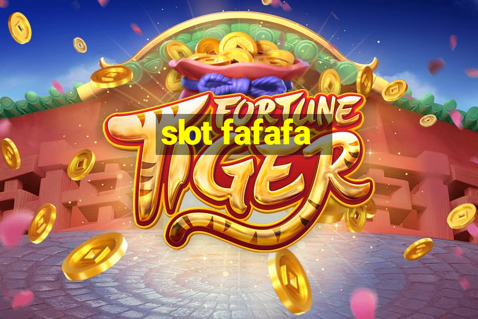 slot fafafa