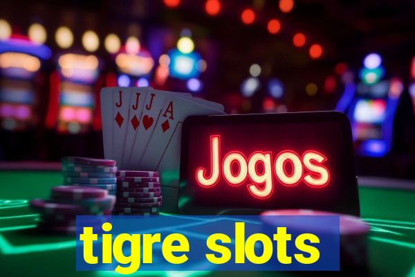 tigre slots