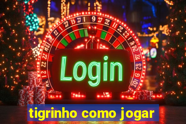 tigrinho como jogar