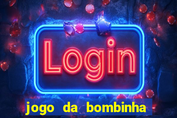 jogo da bombinha estrela bet