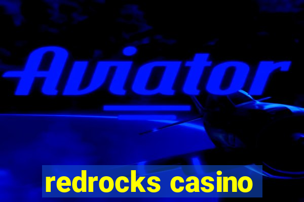 redrocks casino