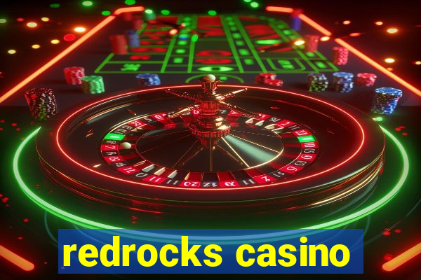 redrocks casino