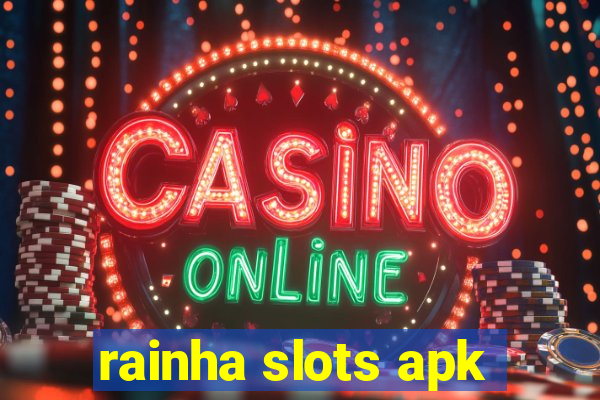 rainha slots apk