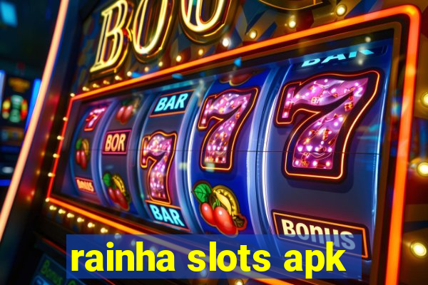 rainha slots apk