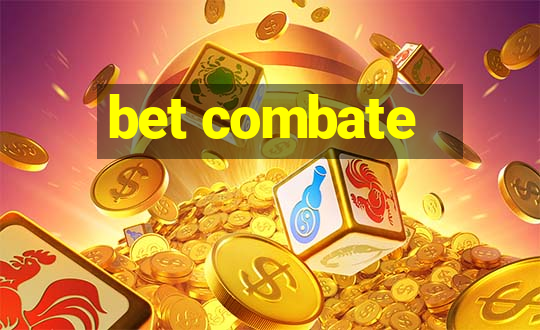 bet combate