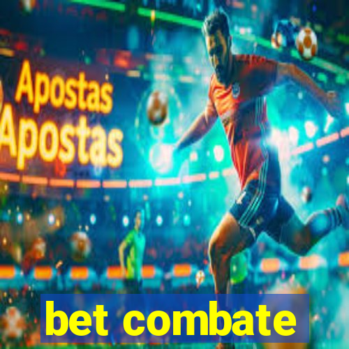 bet combate