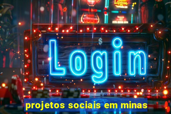 projetos sociais em minas