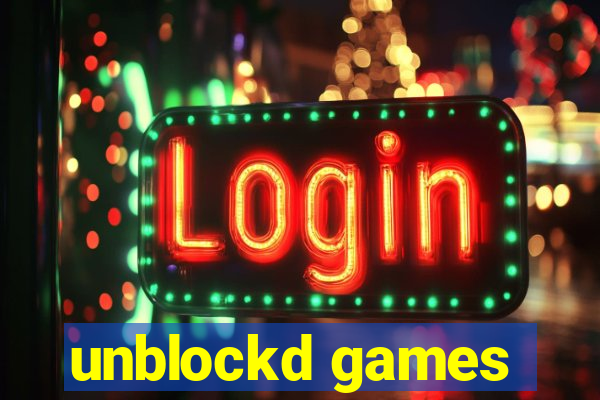 unblockd games