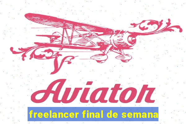 freelancer final de semana