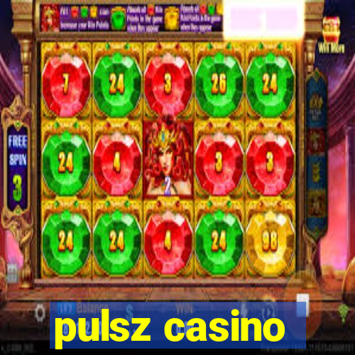 pulsz casino