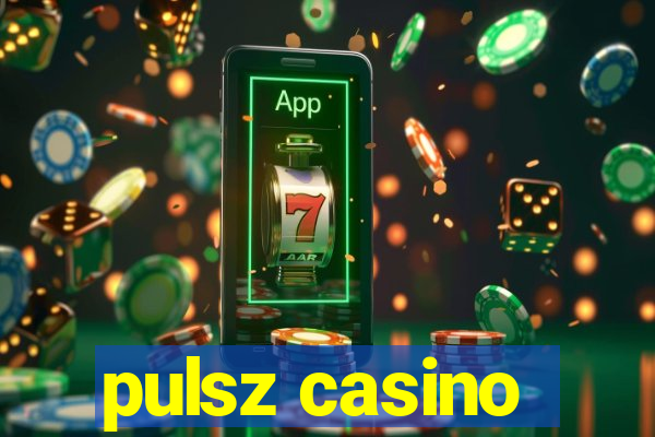 pulsz casino