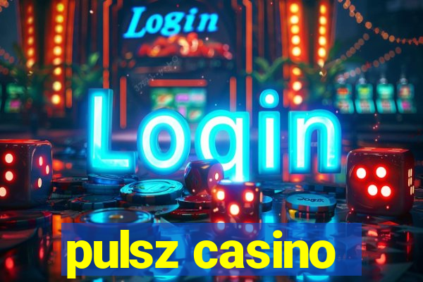 pulsz casino