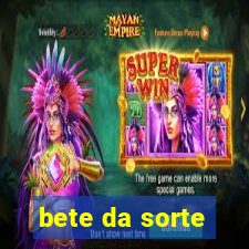 bete da sorte