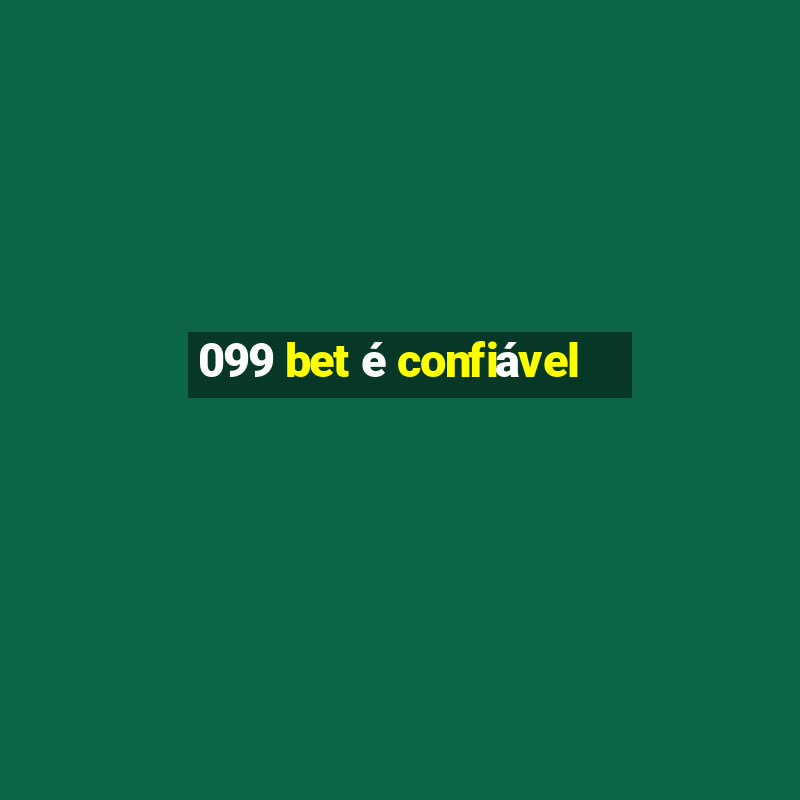 099 bet é confiável