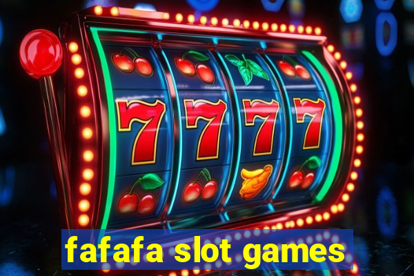 fafafa slot games