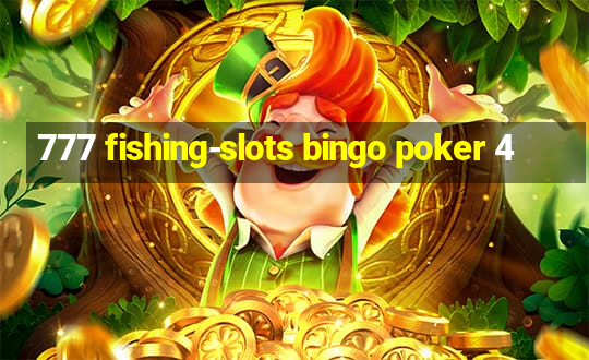 777 fishing-slots bingo poker 4