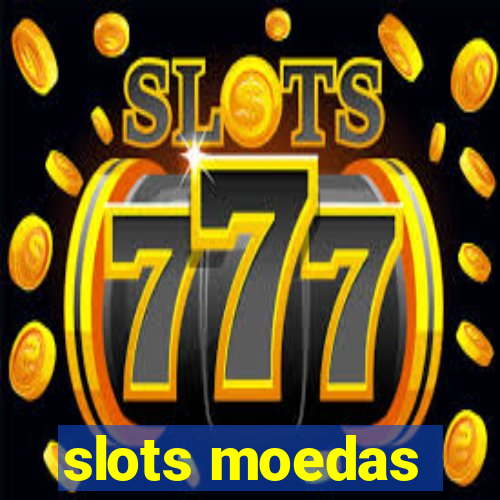 slots moedas