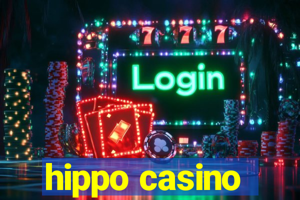 hippo casino