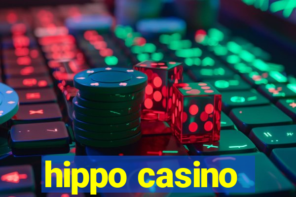 hippo casino