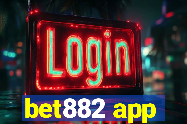 bet882 app