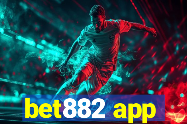 bet882 app