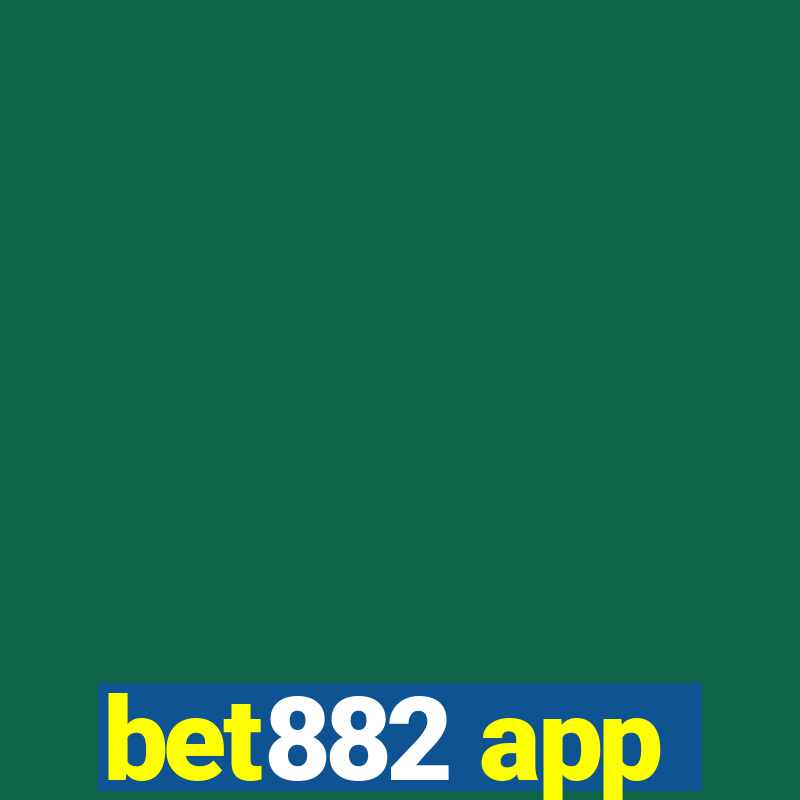 bet882 app