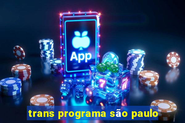 trans programa são paulo