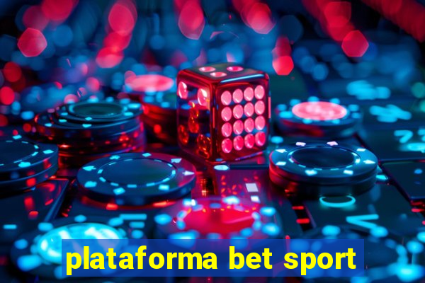 plataforma bet sport