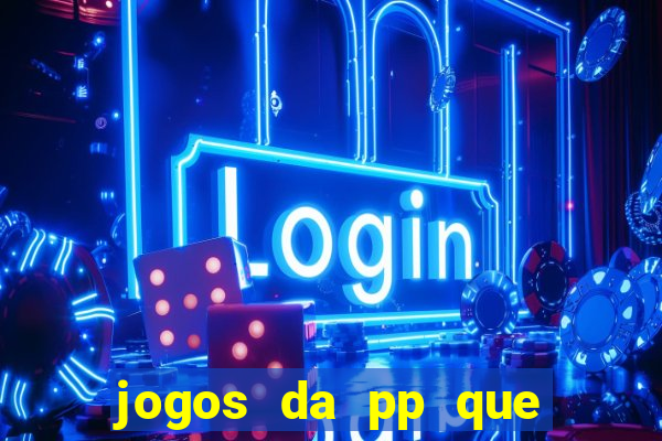 jogos da pp que pagam bem