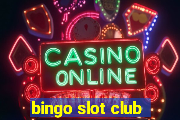 bingo slot club