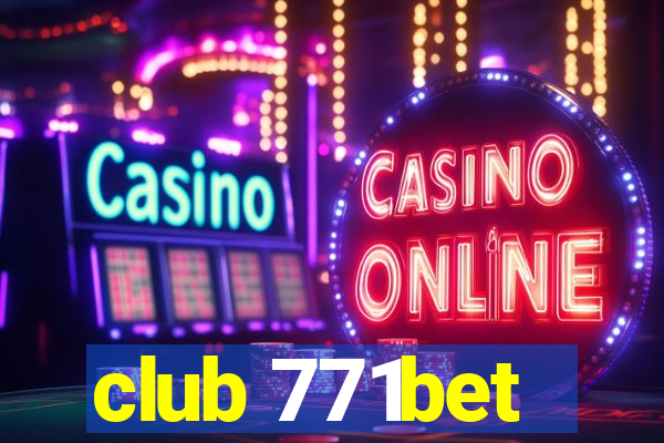 club 771bet