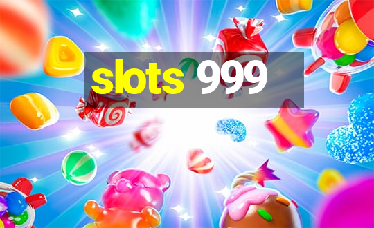 slots 999