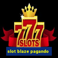 slot blaze pagando