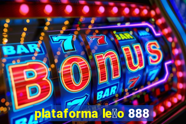 plataforma le茫o 888