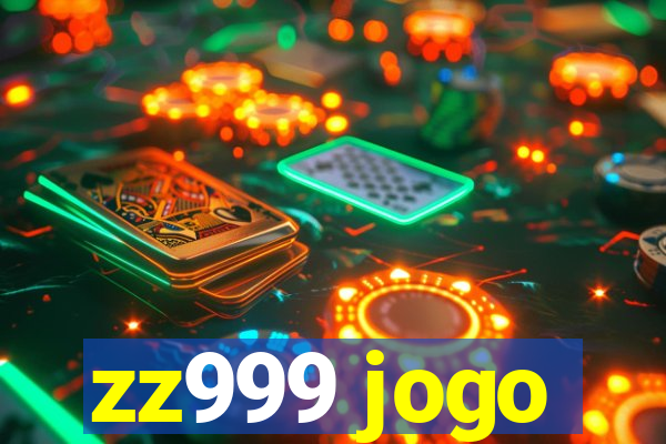 zz999 jogo