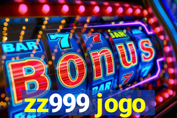 zz999 jogo