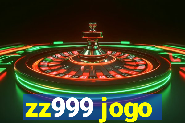 zz999 jogo